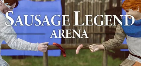 《香肠传奇》系列最新作《Sausage Legend Arena》预定 2025 年登上 Steam